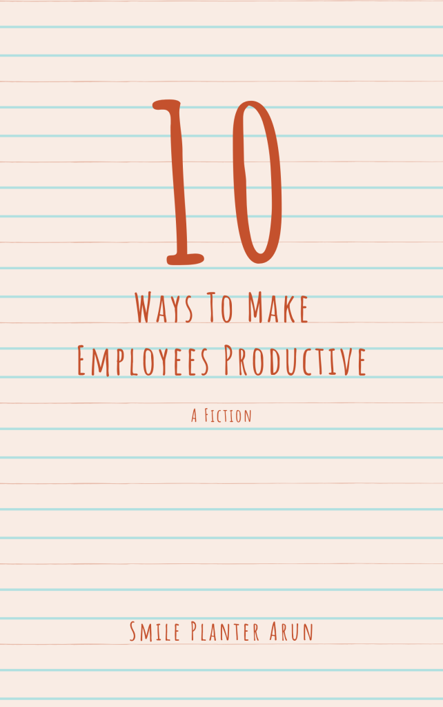 10 Ways To Make Employees Productive